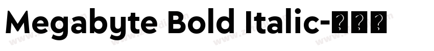 Megabyte Bold Italic字体转换